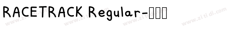 RACETRACK Regular字体转换 RACETRACK Regular字体转换